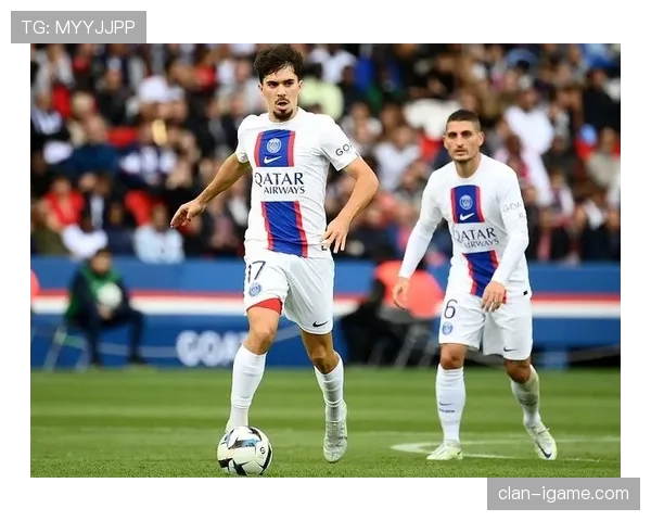 维蒂尼亚状态回暖，闪耀新星助巴黎逆转取胜尽显潜力